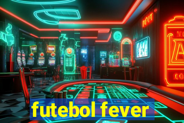 futebol fever