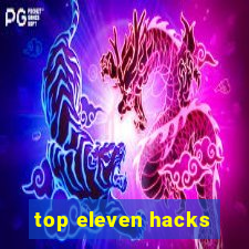 top eleven hacks