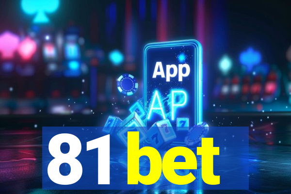 81 bet