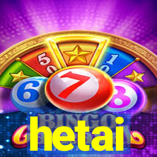 hetai