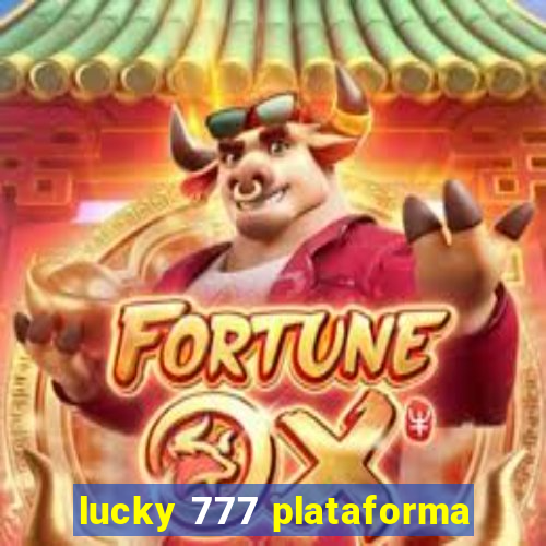 lucky 777 plataforma