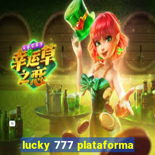 lucky 777 plataforma