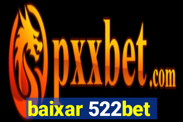 baixar 522bet