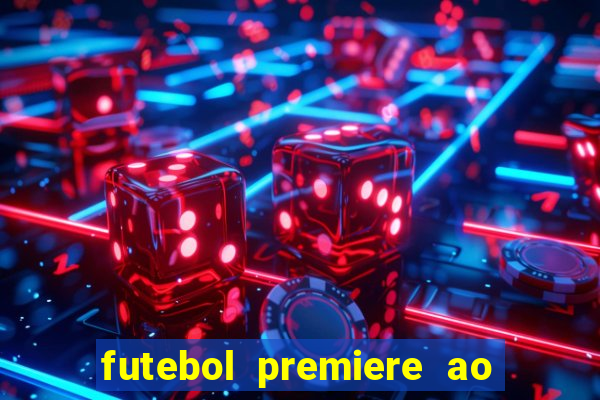 futebol premiere ao vivo gratis