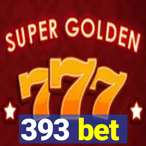 393 bet