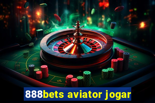 888bets aviator jogar