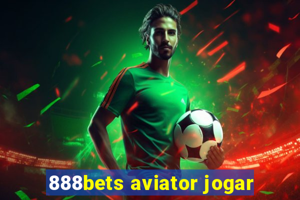 888bets aviator jogar