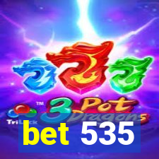 bet 535