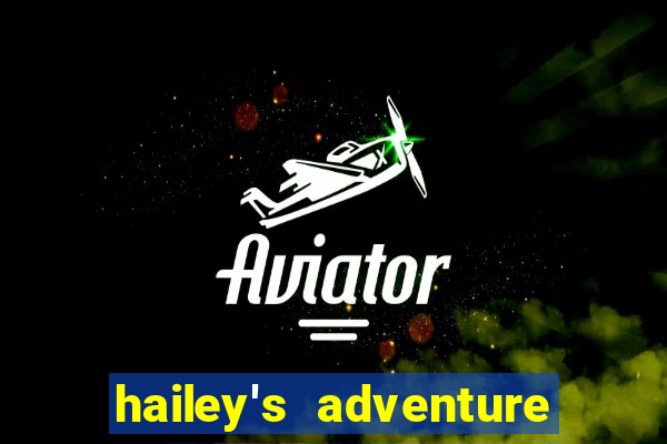 hailey's adventure mod unlimited money