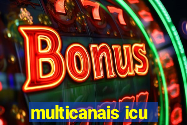 multicanais icu