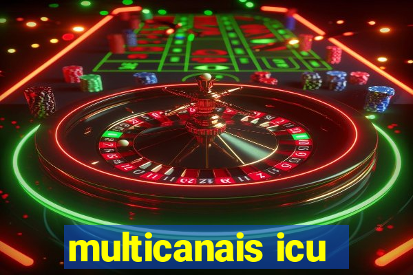 multicanais icu