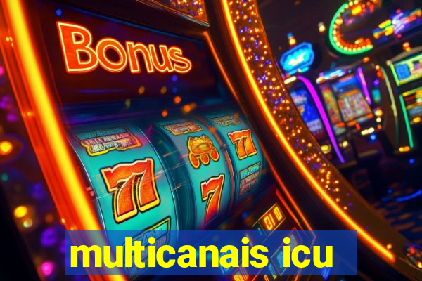 multicanais icu