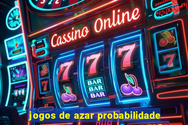 jogos de azar probabilidade