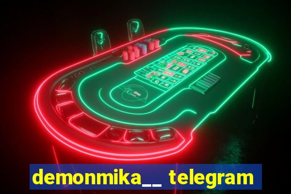 demonmika__ telegram