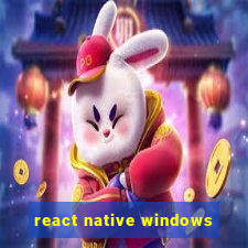 react native windows