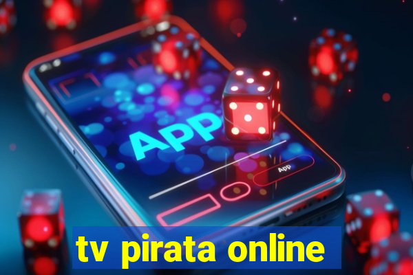 tv pirata online