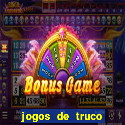 jogos de truco valendo dinheiro