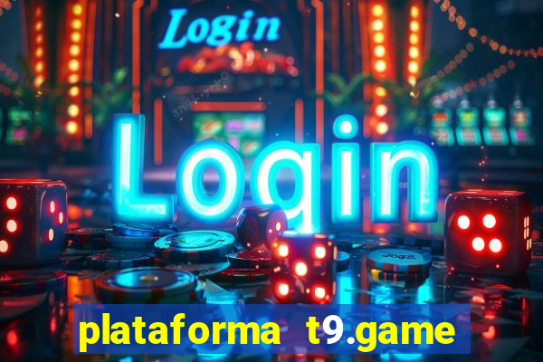 plataforma t9.game é confiável