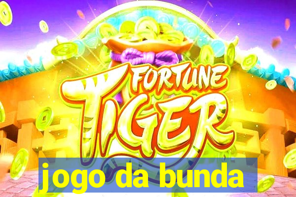 jogo da bunda