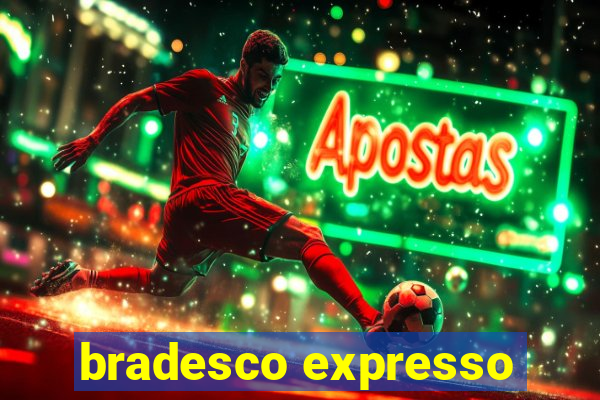 bradesco expresso