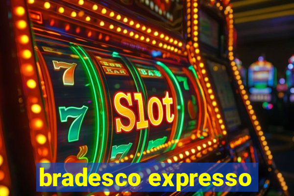 bradesco expresso