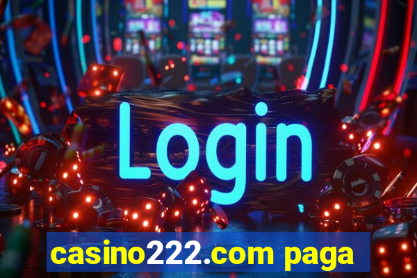 casino222.com paga