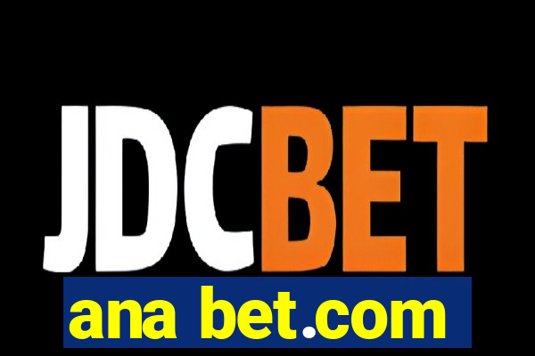 ana bet.com