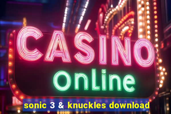 sonic 3 & knuckles download