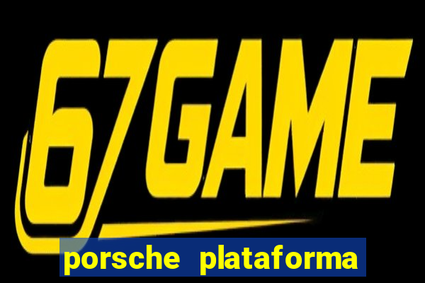 porsche plataforma de jogos