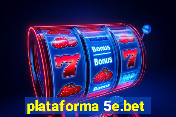 plataforma 5e.bet