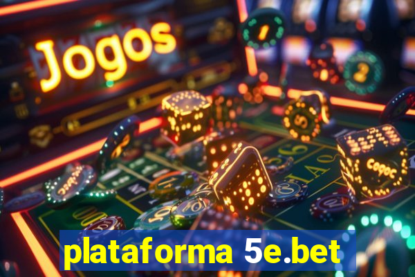 plataforma 5e.bet