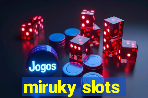 miruky slots