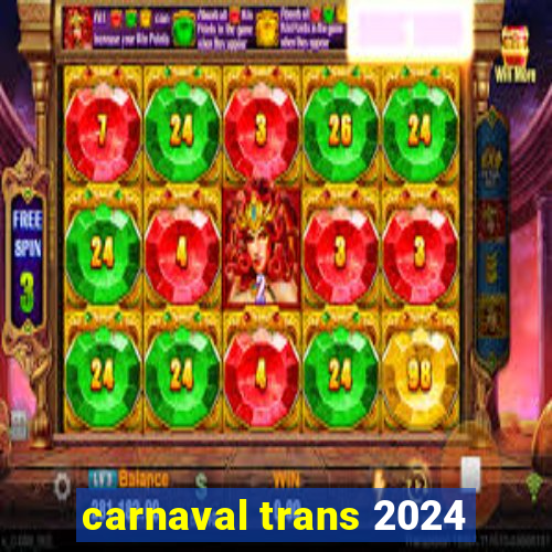 carnaval trans 2024