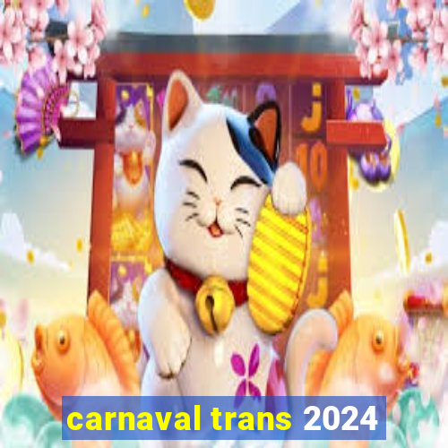 carnaval trans 2024