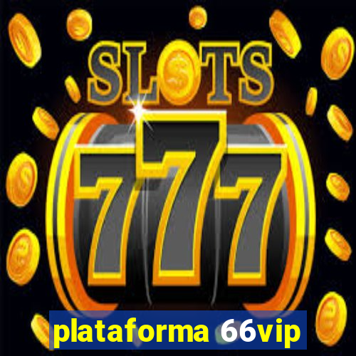 plataforma 66vip