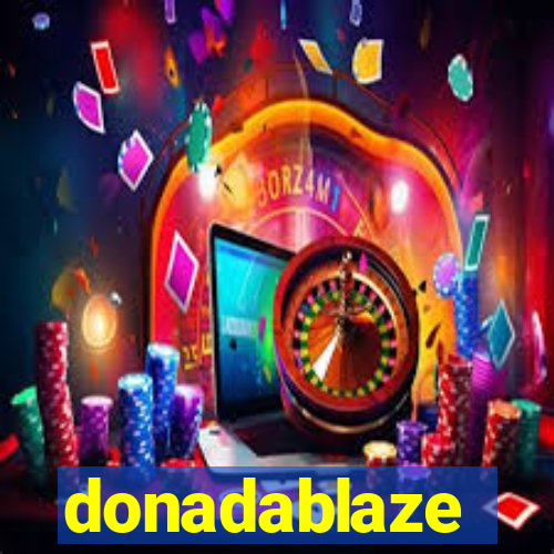 donadablaze