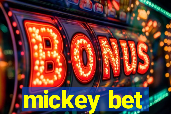 mickey bet