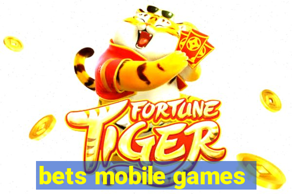 bets mobile games