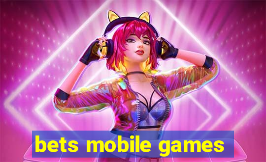 bets mobile games