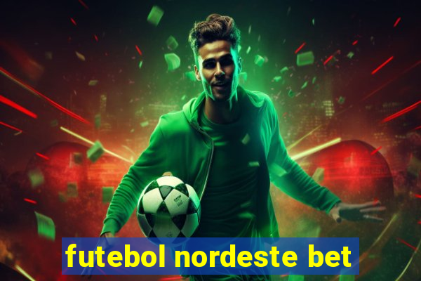 futebol nordeste bet