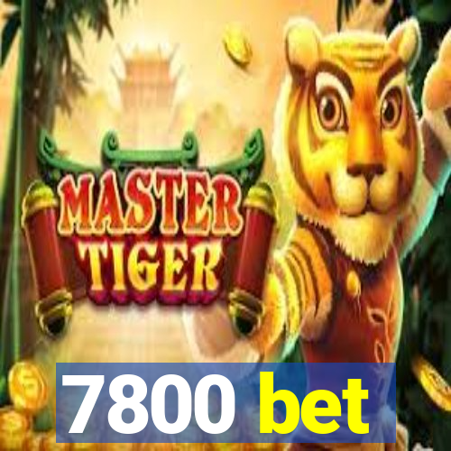 7800 bet