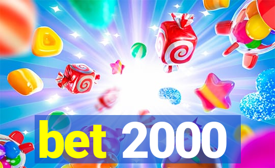 bet 2000