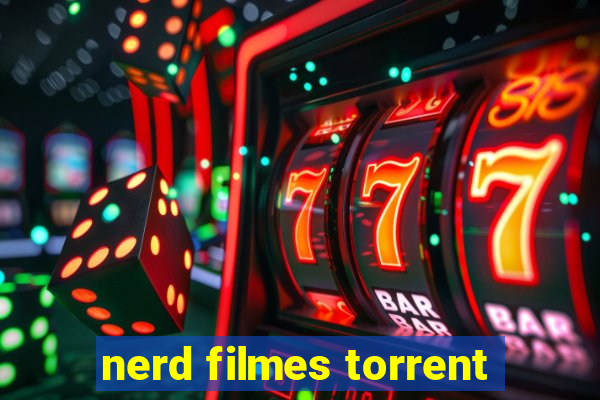 nerd filmes torrent