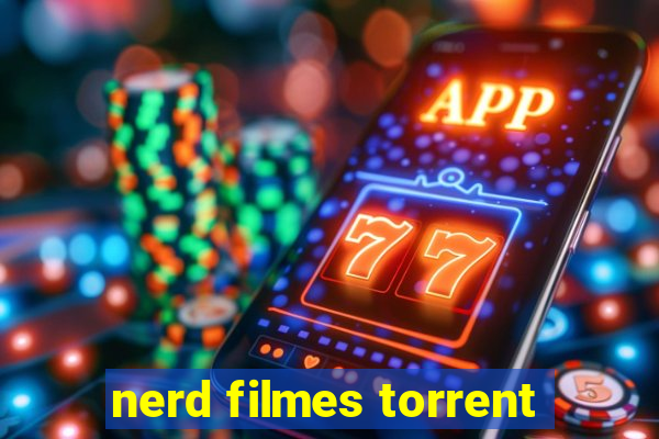 nerd filmes torrent