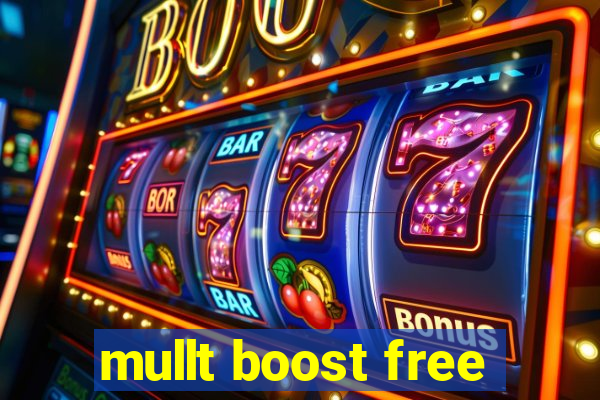 mullt boost free