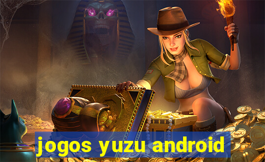 jogos yuzu android