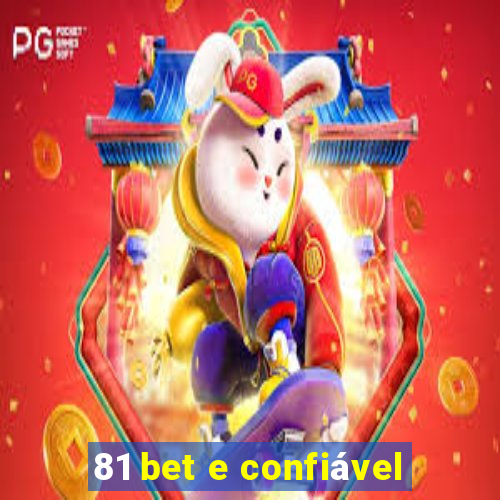 81 bet e confiável