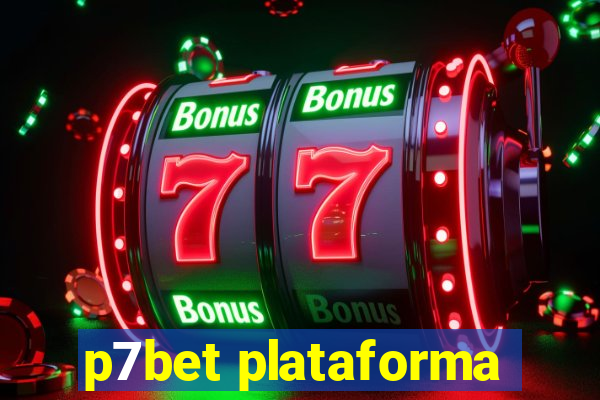 p7bet plataforma