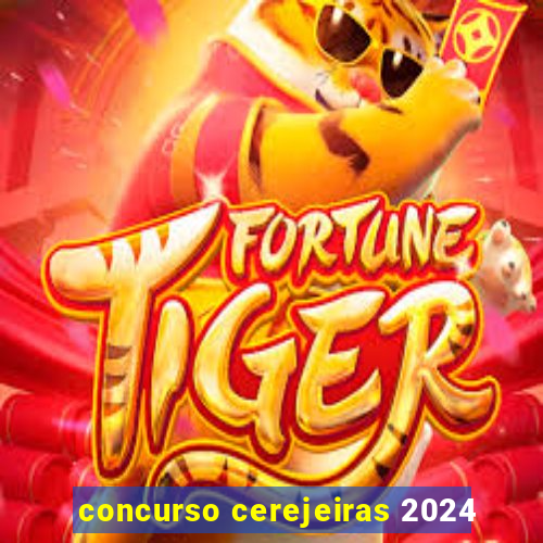 concurso cerejeiras 2024