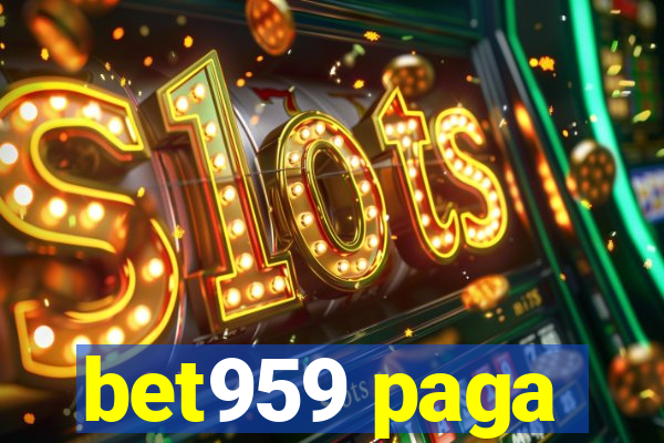 bet959 paga